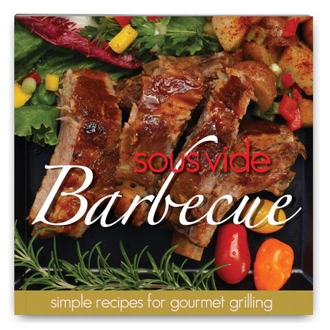 Sous Vide Barbecue Cookbook